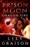 [Prison Moon 01] • Dragon Fire